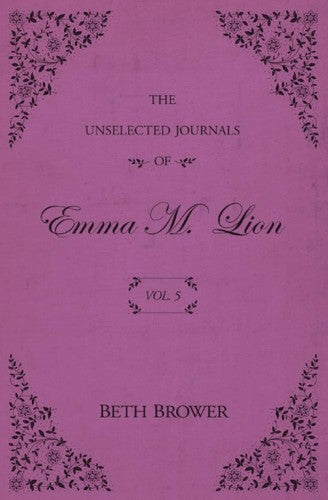 The Unselected Journals of Emma M. Lion: Vol. 5 Cover