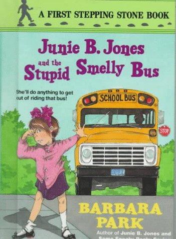 Junie B. Jones #1: Junie B. Jones and the Stupid Smelly Bus Cover