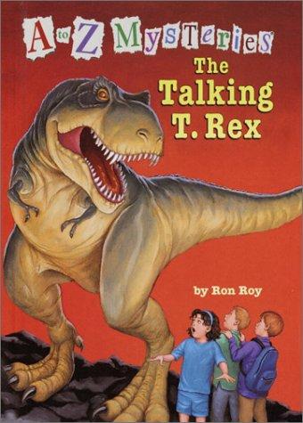 A to Z Mysteries: The Talking T. Rex