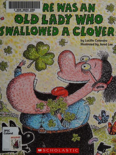 There was an Old Lady who Swallowed a Clover! Cover