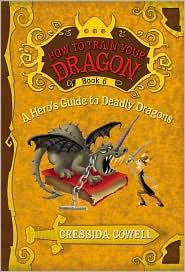 How to Train Your Dragon: A Hero's Guide to Deadly Dragons