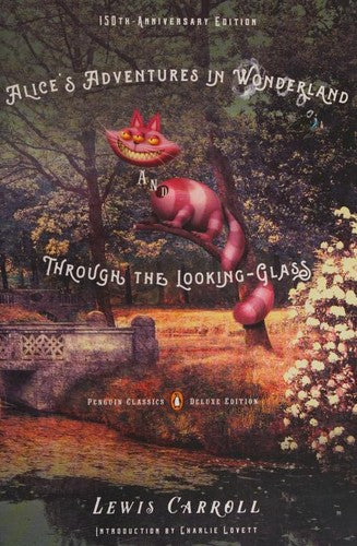 Alice's Adventures in Wonderland and Through the Looking-Glass