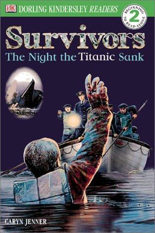 DK Readers L2: Survivors: The Night the Titanic Sank