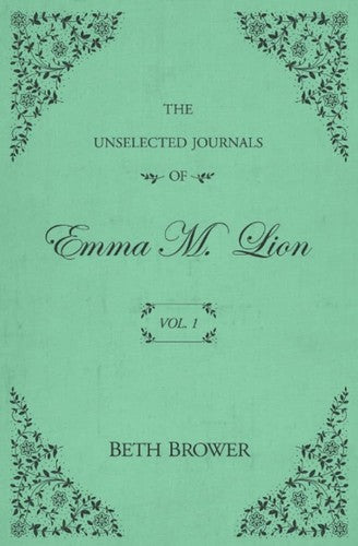 The Unselected Journals of Emma M. Lion