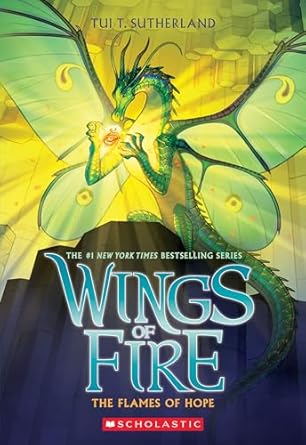 The Flames of Hope (Wings of Fire, Book 15)