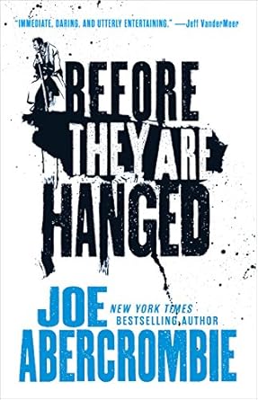 BEFORE THEY ARE HANGED (FIRST LAW #2)