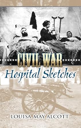 HOSPITAL SKETCHES FROM THE CIVIL WAR