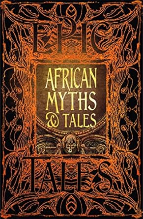 AFRICAN MYTHS & TALES (GOTHIC SERIES)
