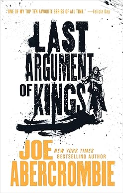 LAST ARGUMENT OF KINGS (FIRST LAW #3)
