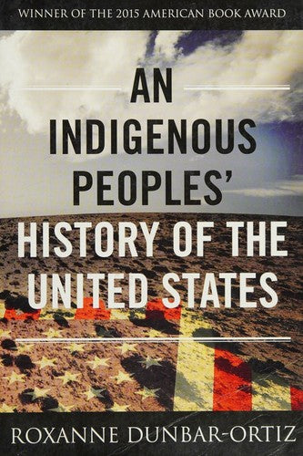 An Indigenous Peoples' History of the United States