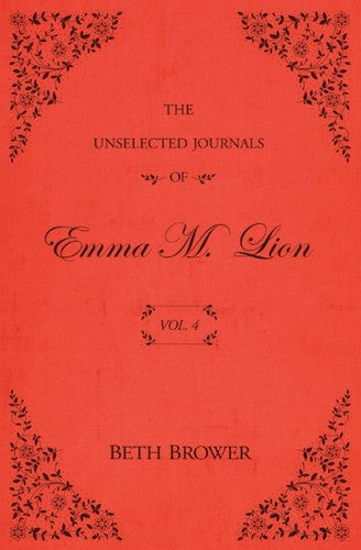 The Unselected Journals of Emma M. Lion: Vol. 4 Cover