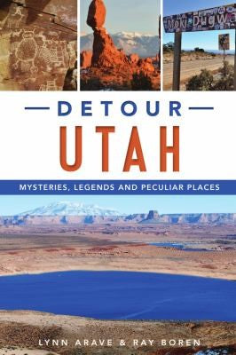 Detour Utah: Mysteries, Legends and Peculiar Places Cover