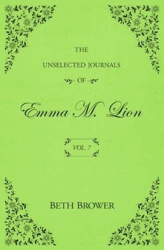The Unselected Journals of Emma M. Lion