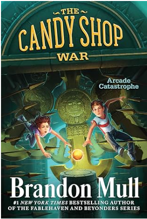 ARCADE CATASTROPHE (CANDY SHOP WARS #2) by Brandon Mull