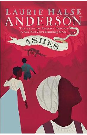 ASHES (SEEDS OF AMERICA #3) by Laurie Anderson
