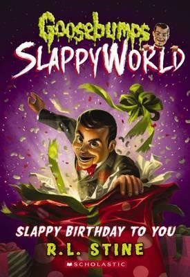 Slappy Birthday to You (Goosebumps Slappyworld #1)
