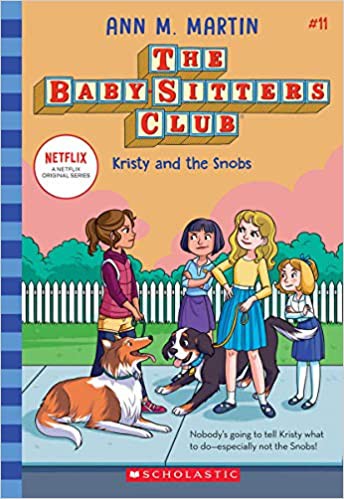 Kristy and the Snobs (the Baby-Sitters Club #11), Volume 11