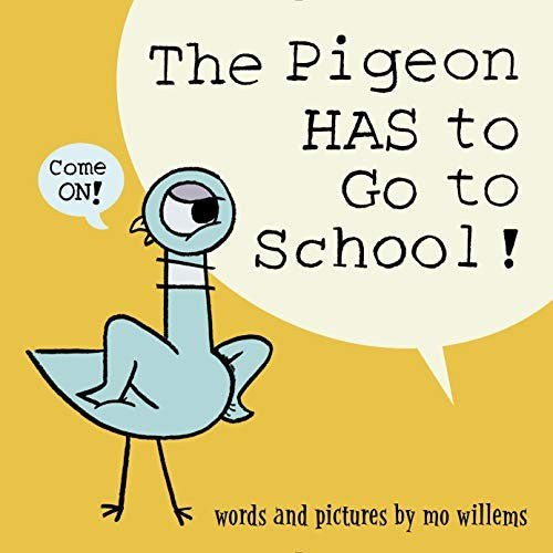 The Pigeon HAS to Go to School! Cover