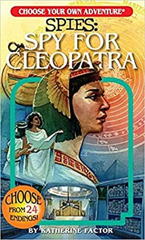 Choose Your Own Adventure Spies: Spy for Cleopatra Cover