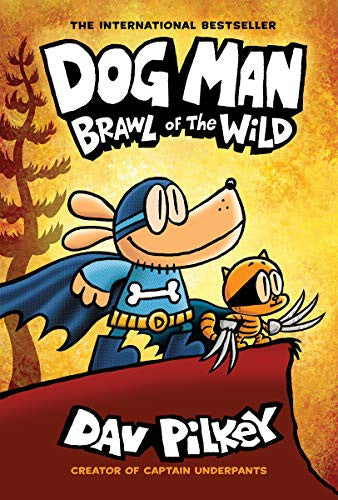 Dog Man: Brawl of the Wild: From the Creator of Captain Underpants (Dog Man #6), 6