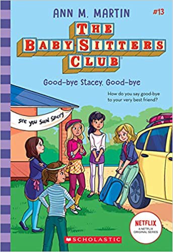 Good-Bye Stacey, Good-Bye (the Baby-Sitters Club #13), Volume 13 Cover