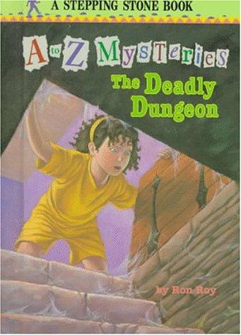 A to Z Mysteries: The Deadly Dungeon