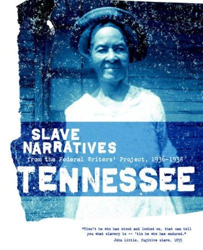 Tennessee Slave Narratives