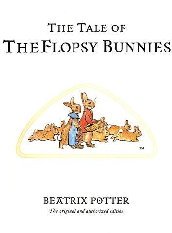The Tale of the Flopsy Bunnies