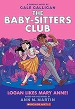 Logan Likes Mary Anne! (the Baby-Sitters Club Graphic Novel #8)