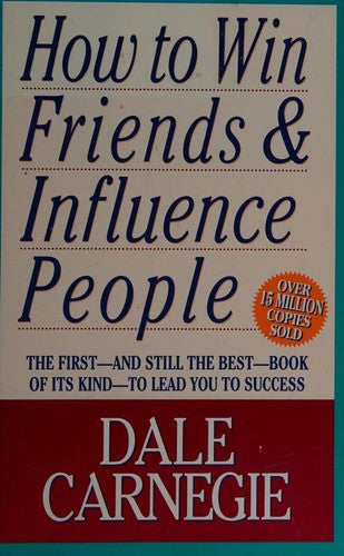 How to Win Friends and Influence People