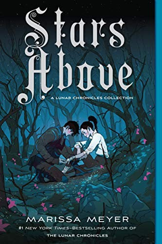 Stars Above: A Lunar Chronicles Collection Cover