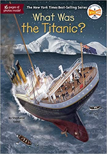 What Was the Titanic? Cover