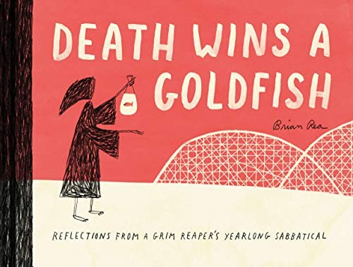 Death Wins a Goldfish: Reflections from a Grim Reaper's Yearlong Sabbatical (Satire Book, Work Life Balance Book) Cover