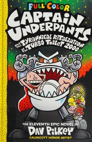 Captain Underpants and the Tyrannical Retaliation of the Turbo Toilet 2000: Color Edition (Captain Underpants #11) Cover