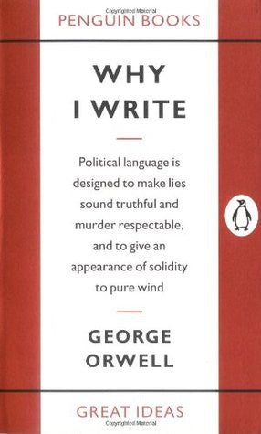 WHY I WRITE