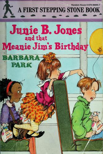 Junie B. Jones #6: Junie B. Jones and that Meanie Jim's Birthday
